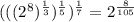 (((2^{8})^{\frac{1}{3}})^{\frac{1}{5}})^{\frac{1}{7}}=2^{\frac{8}{105}}