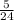 \frac{5}{24}}