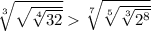 \sqrt[3]{\sqrt{\sqrt[4]{32}}}\sqrt[7]{\sqrt[5]{\sqrt[3]{2^{8}}}}