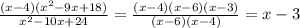 \frac{(x-4)(x^2-9x+18)}{x^2-10x+24}=\frac{(x-4)(x-6)(x-3)}{(x-6)(x-4)}=x-3