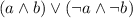 (a \land b) \lor (\lnot a\land\lnot b)