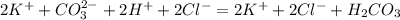 2K^{+}+CO_{3}^{2-}+2H^{+}+2Cl^{-}=2K^{+}+2Cl^{-}+H_{2}CO_{3}