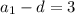 a_{1}-d=3