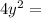 4y^2=