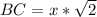 BC=x*\sqrt{2}