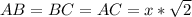 AB=BC=AC=x*\sqrt{2}