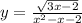 y= \frac{ \sqrt{3x-2} }{ x^{2} -x-2} 