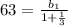 63=\frac{b_{1}}{1+\frac{1}{3}}