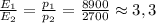 \frac{E_1}{E_2}=\frac{p_1}{p_2}=\frac{8900}{2700}\approx3,3