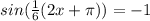 sin(\frac{1}{6}(2x+\pi))=-1