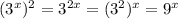 (3^x)^2=3^{2x}=(3^2)^x=9^x