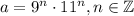 a=9^n\cdot 11^n, n\in\mathbb{Z}