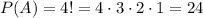 P(A)=4!=4\cdot3\cdot2\cdot1=24