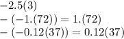 -2.5(3)&#10;\\\&#10;-(-1.(72))=1.(72)&#10;\\\&#10;-(-0.12(37))=0.12(37)