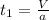 t_{1}=\frac{V}{a}