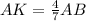 AK= \frac{4}{7}AB 