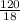 \frac{120}{18}