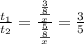 \frac{t_1}{t_2}=\frac{\frac{\frac{3}{8}}{x}}{\frac{\frac{5}{8}}{x}}=\frac{3}{5}