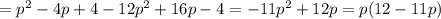 =p^2-4p+4-12p^2+16p-4=-11p^2+12p=p(12-11p)