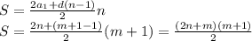 S= \frac{2a_1+d(n-1)}{2} n&#10;\\\&#10;S= \frac{2n+(m+1-1)}{2} (m+1)= \frac{(2n+m)(m+1)}{2} 