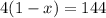 4(1-x)=144