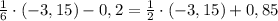 \frac{1}{6}\cdot(-3,15)-0,2=\frac{1}{2}\cdot(-3,15)+0,85