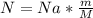 N=Na*\frac{m}{M}