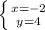 \left \{ {{x=-2} \atop {y=4}} \right 