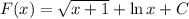 F(x)=\sqrt{x+1}+\ln x +C