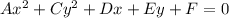 A{x}^{2}+C{y}^{2}+Dx+Ey+F=0