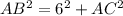 AB^{2}=6^{2}+AC^{2}