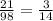 \frac{21}{98} = \frac{3}{14}