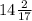 14 \frac{2}{17} 