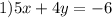 1)5x+4y=-6 