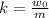 k= \frac{w_{0}}{m} 