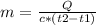 m=\frac{Q}{c*(t2-t1)}