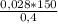 \frac{0,028*150}{0,4}