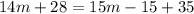 14m+28=15m-15+35