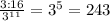  \frac{3:{16}}{3^{11}}=3^5=243 