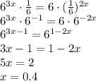 6^{3x}\cdot \frac{1}{6} =6\cdot( \frac{1}{6} )^{2x}&#10;\\\&#10;6^{3x}\cdot 6^{-1} =6\cdot6^{-2x}&#10;\\\&#10;6^{3x-1} =6^{1-2x}&#10;\\\&#10;3x-1=1-2x&#10;\\\&#10;5x=2&#10;\\\&#10;x=0.4