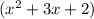 (x^2+3x+2)