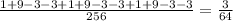 \frac{1+9-3-3+1+9-3-3+1+9-3-3}{256}=\frac{3}{64}