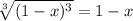 \sqrt[3] {(1-x)^3}=1-x