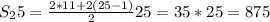 S_25 = \frac{2*11+2(25-1)}{2}25 = 35*25 = 875