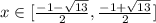 x\in [\frac{-1- \sqrt{13} }{2},\frac{-1+ \sqrt{13} }{2}]