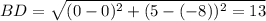 BD=\sqrt{(0-0)^2+(5-(-8))^2=13}