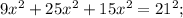 9x^2+25x^2+15x^2=21^2;