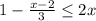 1- \frac{x-2}{3} \leq 2x 