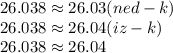 26.038\approx26.03(ned-k)&#10;\\\&#10;26.038\approx26.04(iz-k)&#10;\\\&#10;26.038\approx26.04