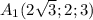 A_{1}(2\sqrt{3};2;3)